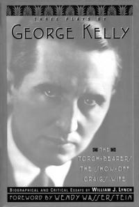 Book Cover for Three Plays by George Kelly, William J Lynch