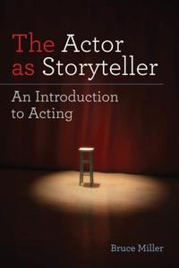 Book Cover for The Actor as Storyteller by Bruce J Miller