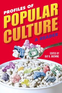 Book Cover for Profiles of Popular Culture by Ray B Browne, Ray B Browne
