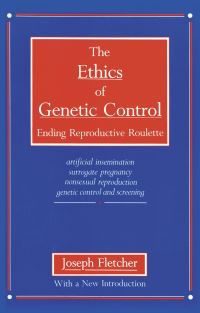 Book Cover for The Ethics of Genetic Control by Joseph F Fletcher