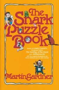 Book Cover for The Snark Puzzle Book by Martin Gardner, Henry Holiday, John Tenniel, Lewis Carroll