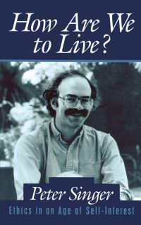 Book Cover for How Are We to Live? by Peter Singer