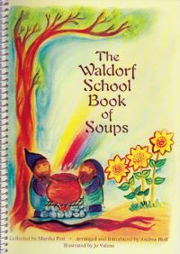 Book Cover for The Waldorf School Book of Soups by Marsha Post