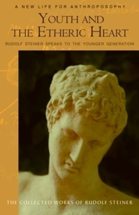 Book Cover for Youth and the Etheric Heart by Dr Rudolf Steiner