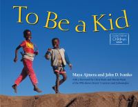 Book Cover for To Be a Kid by Maya Ajmera, John D Ivanko, Shakti for Children Organization