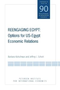 Book Cover for Reengaging Egypt by Barbara Kotschwar, Jeffrey J Schott, Peterson Institute for International Economics