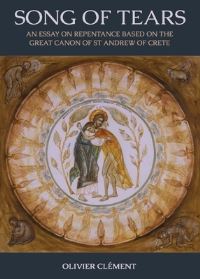 Book Cover for The Song of Tears by Olivier Clement, Andrew