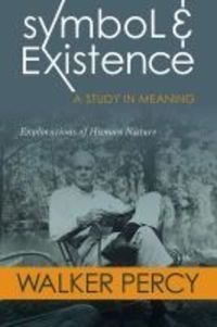 Book Cover for Symbol and Existence by Walker Percy