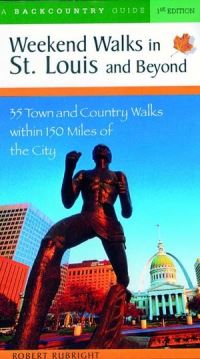 Book Cover for Weekend Walks in St. Louis and Beyond by Robert Rubright