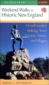 Book Cover for Weekend Walks in Historic New England by Robert J Regalbuto