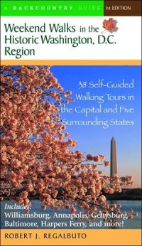 Book Cover for Weekend Walks in the Historic Washington D.C. Region by Robert J Regalbuto