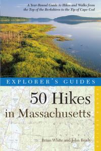 Book Cover for 50 Hikes in Massachusetts by Brian White, John Brady