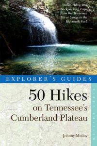 Book Cover for Explorer's Guide 50 Hikes on Tennessee's Cumberland Plateau by Johnny Molloy