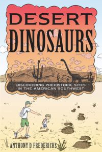 Book Cover for Desert Dinosaurs by Anthony D Fredericks
