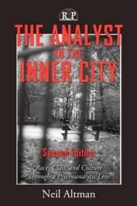Book Cover for The Analyst in the Inner City by Neil NYU Postdoctoral Program in Psychotherapy and Psychoanalysis, USA Altman