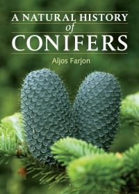 Book Cover for A Natural History of Conifers by Aljos Farjon