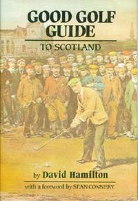 Book Cover for The Good Golf Guide to Scotland by David Hamilton