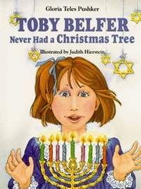Book Cover for Toby Belfer Never Had a Christmas Tree by Gloria Teles Pushker, Judy Hierstein