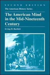 Book Cover for The American Mind in the Mid-Nineteenth Century by Irving H Bartlett