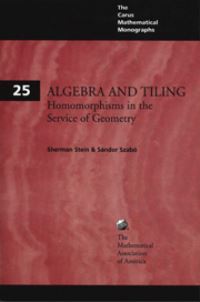 Book Cover for Algebra and Tiling by Sherman K Stein, Sándor Szabó, Mathematical Association of America