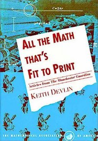 Book Cover for All the Math That's Fit to Print by Keith J Devlin, Mathematical Association of America