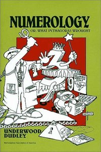 Book Cover for Numerology, or, What Pythagoras Wrought by Underwood Dudley