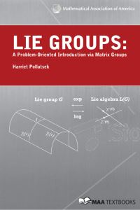 Book Cover for Lie Groups by Harriet Suzanne Katcher Pollatsek, Mathematical Association of America