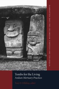 Book Cover for Tombs for the Living by Tom D Dillehay, Dumbarton Oaks