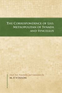 Book Cover for The Correspondence of Leo, Metropolitan of Synada and Syncellus by Leo