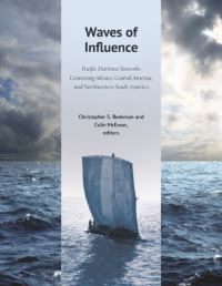Book Cover for Waves of Influence by PreColumbian Studies Symposium Waves of Influence Revisiting Coastal Connections between PreColumbian Northwest South America and Central America, Dumbarton Oaks