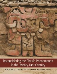 Book Cover for Reconsidering the Chavín Phenomenon in the Twenty-First Century by PreColumbian Studies Symposium Reconsidering the Chavín Phenomenon in the TwentyFirst Century