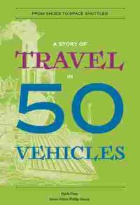Book Cover for A Story of Travel in 50 Vehicles by Paula Grey