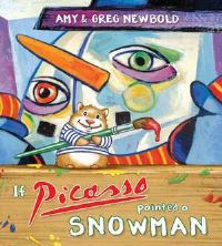 Book Cover for If Picasso Painted a Snowman by Amy Newbold