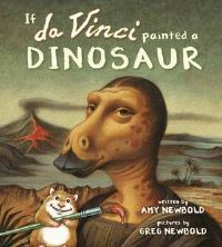 Book Cover for If Da Vinci Painted a Dinosaur by Amy Newbold