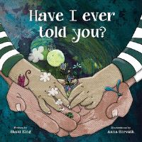 Book Cover for Have I Ever Told You? by Shani Mahiri King