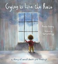 Book Cover for Crying Is Like the Rain by Heather Hawk Feinberg