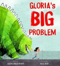 Book Cover for Gloria's Big Problem by Sarah Stiles Bright