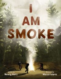 Book Cover for I Am Smoke by Henry Herz