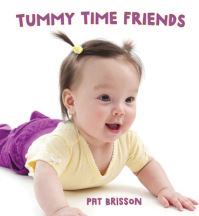 Book Cover for Tummy Time Friends by Pat Brisson