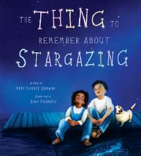 Book Cover for The Thing to Remember About Stargazing by Matt Forrest Esenwine