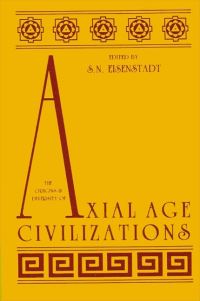 Book Cover for The Origins and Diversity of Axial Age Civilizations by Shmuel N Eisenstadt