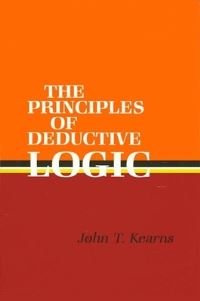Book Cover for Principles of Deductive Logic by John T Kearns