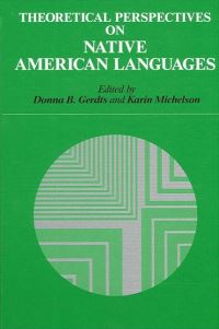 Book Cover for Theoretical Perspectives on Native American Languages by Donna B Gerdts, Karin Michelson