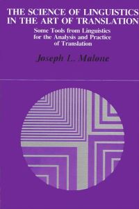 Book Cover for The Science of Linguistics in the Art of Translation by Joseph L Malone