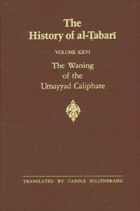 Book Cover for The History of Al-?Abari Vol. 26 by Carole Hillenbrand