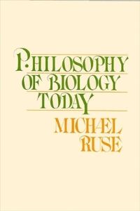 Book Cover for Philosophy of Biology Today by Michael Ruse