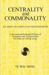 Book Cover for Centrality and Commonality by Tu Weiming