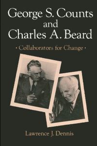 Book Cover for George S. Counts and Charles A. Beard by Lawrence J Dennis