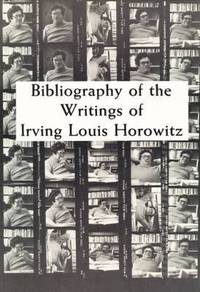 Book Cover for Bibliography of the Writings of Irving Louis Horowitz by Irving Louis Horowitz