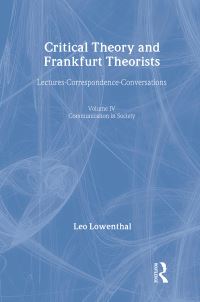 Book Cover for Critical Theory and Frankfurt Theorists by Leo Lowenthal